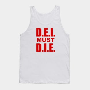 D.E.I. MUST D.I.E. Tank Top